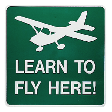 Learn to Fly Here sign