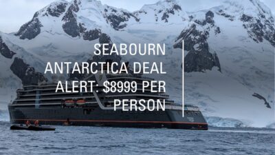 Seabourn Antarctica Expedition $8,999 Sale